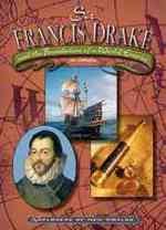 9780791061602: Sir Francis Drake and the Foundations of a World Empire (Explorers of New Worlds S.)