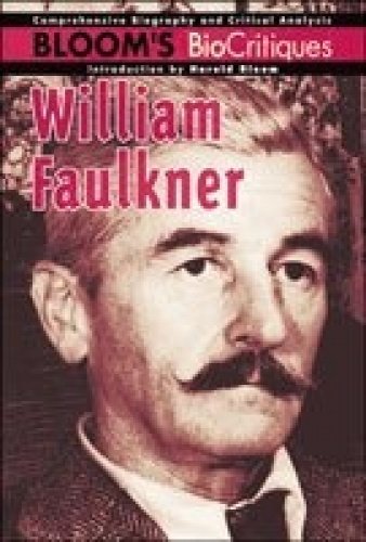 9780791063781: William Faulkner (Bloom's Bio-critiques)