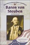 Beispielbild fr Baron Von Steuben: American General (Revolutionary War Leaders) zum Verkauf von Books of the Smoky Mountains