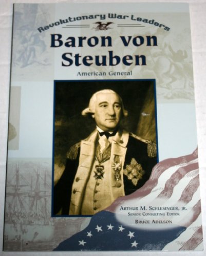 Imagen de archivo de Baron Von Steuben: American General (Revolutionary War Leaders) a la venta por Kona Bay Books