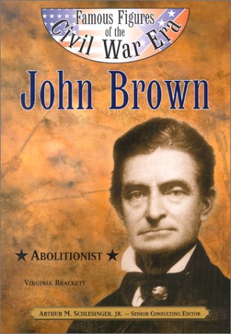 Beispielbild fr John Brown: Abolitionist (Famous Figures of the Civil War Era) zum Verkauf von Ergodebooks