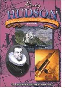 Stock image for Henry Hudson: Ill-Fated Explorer of North Americas Coast (Explorers of New Worlds) for sale by boyerbooks