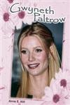 Gwyneth Paltrow (Galaxy of Superstars) (9780791064634) by Hill, Anne E.