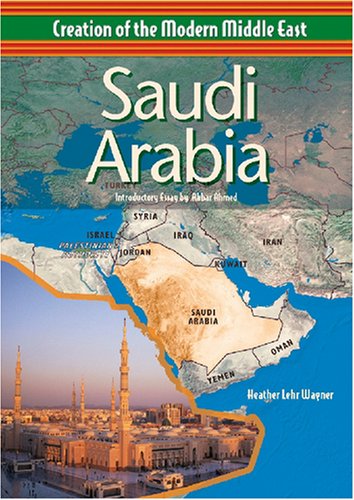 Imagen de archivo de Saudi Arabia (Creation of the Modern Middle East) a la venta por SecondSale