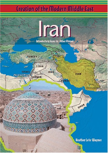Imagen de archivo de Iran (Creation of the Modern Middle East) a la venta por Ergodebooks