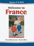 Imagen de archivo de Welcome to France (Countries of the World (Chelsea House Publications)) a la venta por Ergodebooks