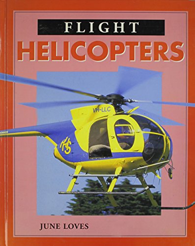 Imagen de archivo de Helicopters (Flight) a la venta por Dailey Ranch Books