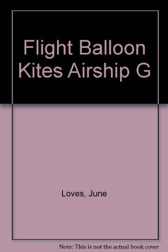 9780791065631: Balloons, Kites, Airships, and Gliders