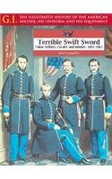 Beispielbild fr Terrible Swift Sword : Union Artillery, Cavalry and Infantry zum Verkauf von Better World Books