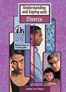 Understanding and Coping With Divorce (Focus on Family Matters) (9780791066911) by Wagner, Heather Lehr