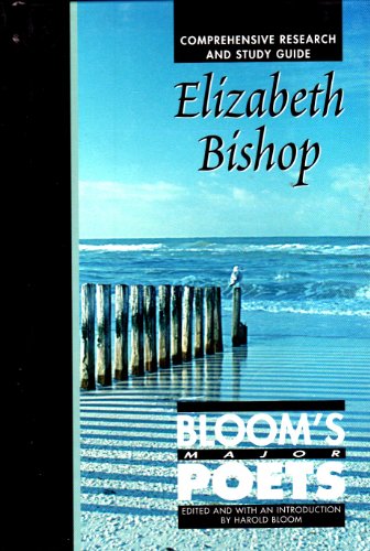 9780791068137: Elizabeth Bishop (Bloom's Major Poets S.)