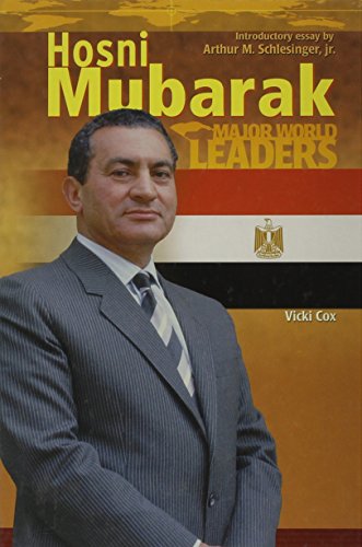 Imagen de archivo de Hosni Mubarak (Major World Leaders) a la venta por ThriftBooks-Dallas