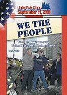 9780791069622: We the People: The Us Government's United Response Against Terror (Spirit of America, a Nation Responds to the Events of 11 September 2001)