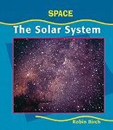 Stock image for The Solar System (Space) (Early Library: Space) for sale by Ergodebooks