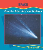 9780791069738: Comets, Asteroids and Meteors