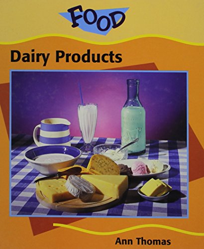 Dairy Products (Food) (9780791069806) by Thomas, Ann