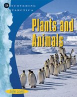 Imagen de archivo de Plants and Animals (Discovering Antarctica) a la venta por Better World Books