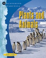 Stock image for Plants and Animals (Discovering Antarctica) for sale by Better World Books