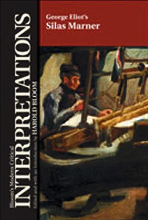 George Eliot's Silas Marner (Bloom's Modern Critical Interpretations) (9780791070451) by Bloom, Harold; Marson, Janyce; Loos, Pamela