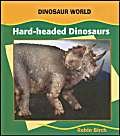 9780791070512: Hard-Headed Dinosaurs (Dinosaur World)
