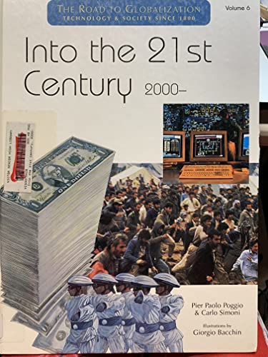 Stock image for Into the 21st Century 2000- (The Road to Globalization : Technology & Society Since 1800, Volume 6) for sale by Midtown Scholar Bookstore