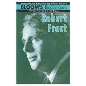 Imagen de archivo de Robert Frost (BBC) (Pbk) (Z) (Bloom's BioCritiques) a la venta por Dunaway Books