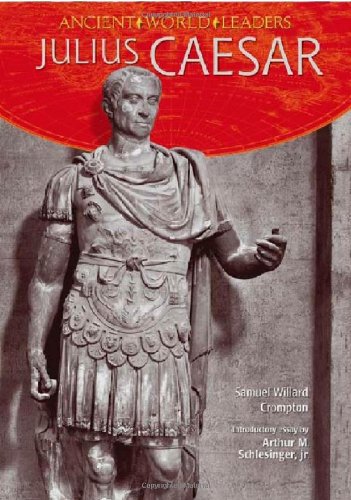 Julius Caesar (Ancient World Leaders) (9780791072202) by Crompton, Samuel Willard