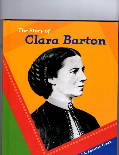 9780791073124: The Story of Clara Barton (Breakthrough Biographies)