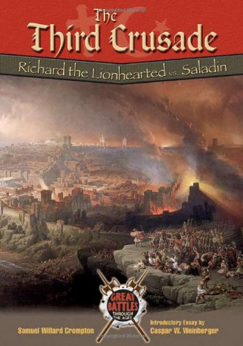 Stock image for The Third Crusade: Richard the Lionhearted Vs. Saladin (Great Battles Through the Ages)**OUT OF PRINT** for sale by SecondSale