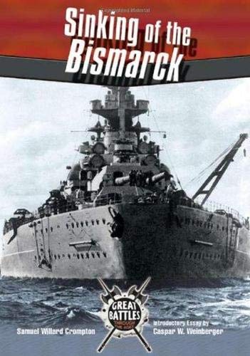 Stock image for Sinking of the Bismarck (Great Battles Through the Ages) for sale by Ergodebooks