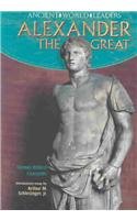 Alexander the Great (Ancient World Leaders) (9780791074930) by Crompton, Samuel Willard