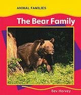 The Bear Family (Animal Families) - Bev Harvey