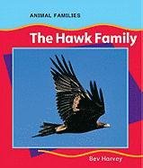 9780791075449: The Hawk Family (Animal Families)