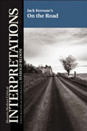 9780791075814: Jack Kerouac's "On the Road" (Bloom's Modern Critical Interpretations)