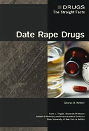 Beispielbild fr Date Rape Drugs (Drugs: The Straight Facts) Triggle, David J. zum Verkauf von Hay-on-Wye Booksellers