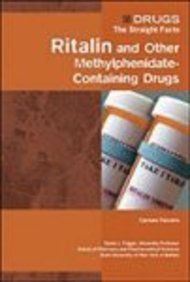 Stock image for Ritalin and Other Methylphenidate-Containing Drugs (Drugs: The Straight Facts) for sale by Irish Booksellers