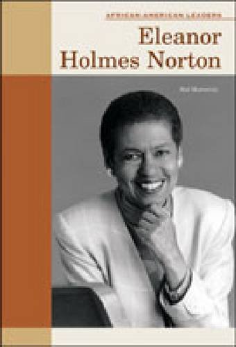 Eleanor Holmes Norton (African-American Leaders) (9780791076828) by Marcovitz, Hal