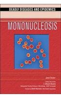 Beispielbild fr Mononucleosis (Deadly Diseases and Epidemics) zum Verkauf von SecondSale