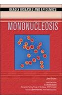 9780791077009: Mononucleosis (Deadly Diseases and Epidemics)
