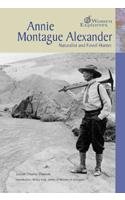 Annie Montague Alexander: Naturalist and Fossil Hunter (Women Explorers) (9780791077108) by Slavicek, Louise Chipley