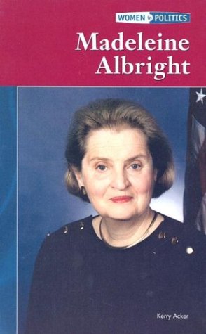 Stock image for Madeleine Albright (Women in Politics) for sale by BookHolders