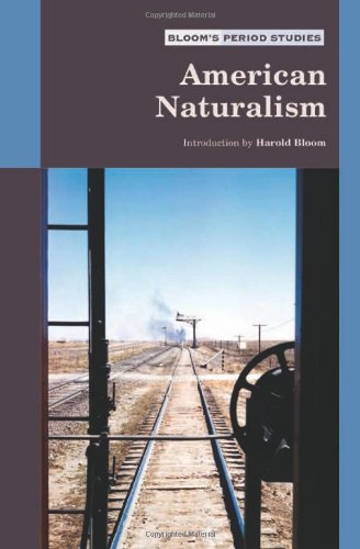 American Naturalism (Bloom's Period Studies) (9780791078976) by Bloom, Harold