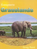 Grasslands (Ecosystems) (9780791079393) by Reid, Greg