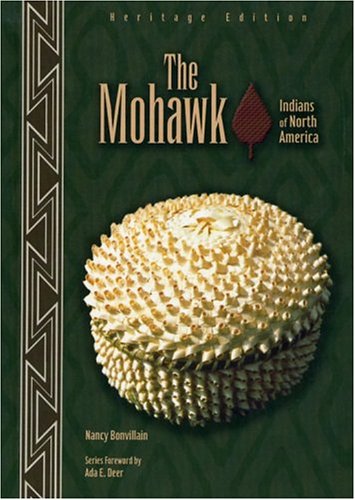 9780791079911: The Mohawk (Indians of North America: Heritage Edition)