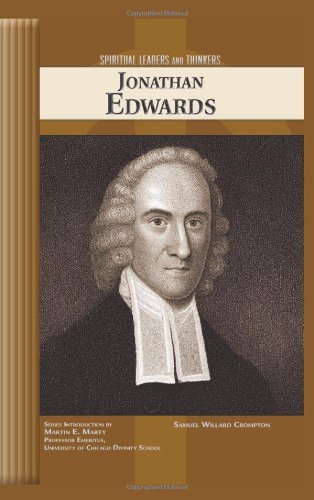 Jonathan Edwards (SPIRITUAL LEADERS AND THINKERS) (9780791081037) by Crompton, Samuel Willard