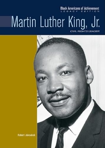 Martin Luther King, Jr.: Civil Rights Leader (Black Americans of Achievement (Hardcover)) (9780791081617) by Jakoubek, Robert