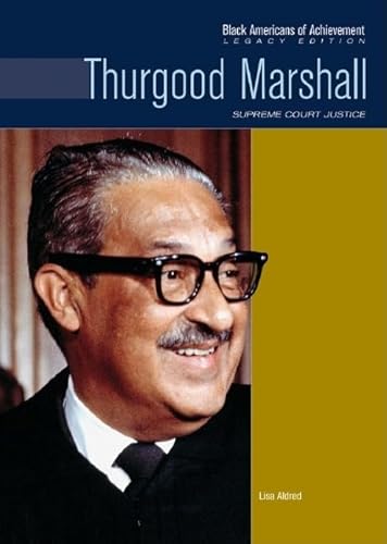 Thurgood Marshall: Supreme Court Justice (Black Americans of Achievement (Hardcover)) (9780791081631) by Aldred, Lisa