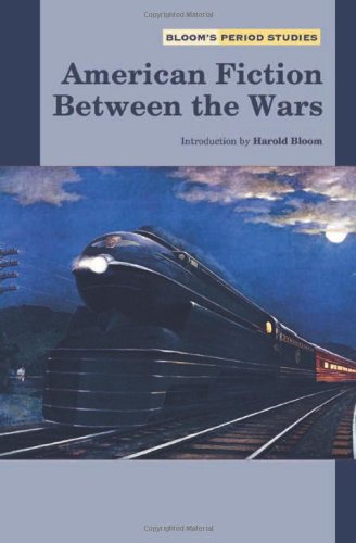 9780791082362: American Fiction Between The Wars (Bloom's Period Studies)