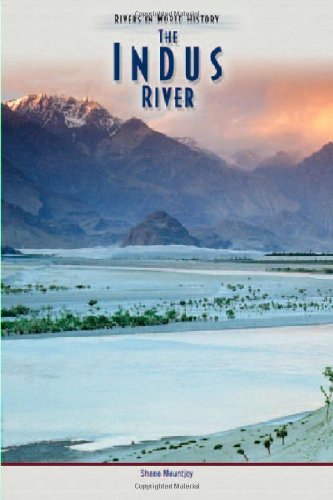 The Indus River (Rivers in World History) (9780791082430) by Mountjoy, Shane