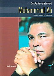 9780791083307: Muhammad Ali: Heavyweight Champion, Legacy Edition (Black Americans of Achievement)